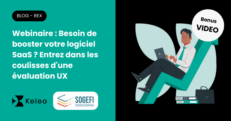 Webinaire : Besoin de booster votre logiciel SaaS ? Entrez dans les coulisses d’une évaluation UX 